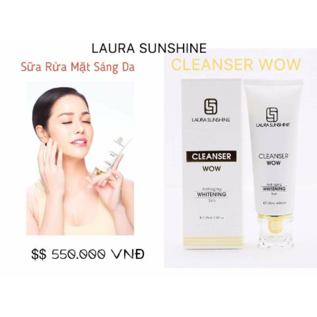 Sữa rửa mặt CLEANSER WOW - Laura Sunshine (Nhật Kim Anh)