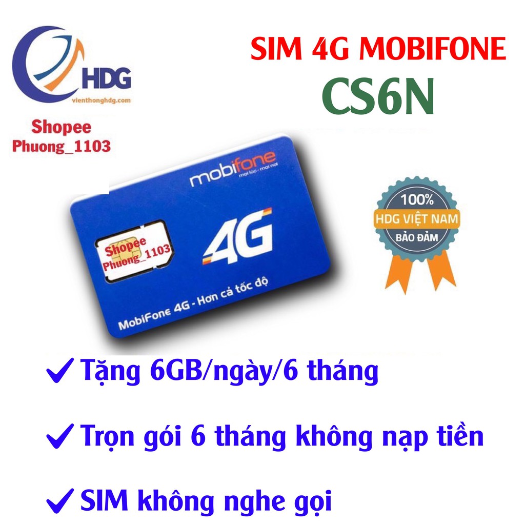 Sim 4g Mobifone Tặng 6gb/ngày / 6 tháng ( CS6N),DTHN MDT120A (tặng 30gb - 62GB/Tháng/12 tháng không nạp tiền ) - HDG