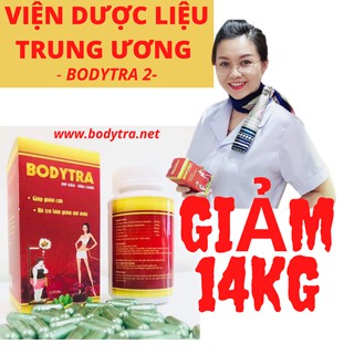 [Viện Dược Liệu Trung Ương] Giảm Cân An Toàn - Giảm 10-14Kg Không Tăng Lại - Bodytra - Tặng Miễn Phí 60 Viên Giữ Dáng
