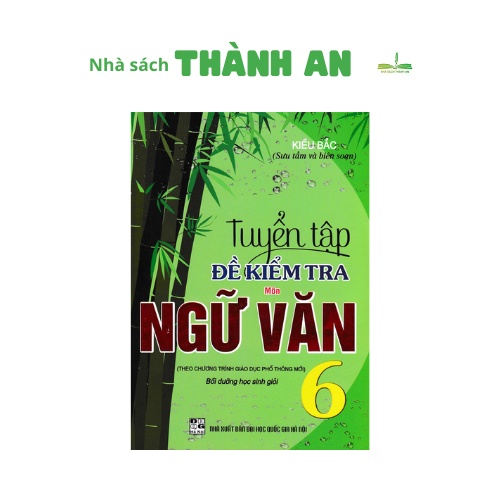 Sách - Tuyển tập đề kiểm tra môn ngữ văn 6