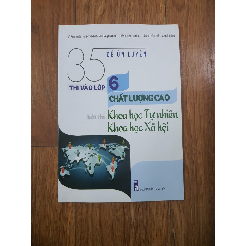 Sách - 35 Đề ôn luyện thi vào lớp 6 chất lượng cao bài thị Khoa học tự nhiên, Khoa học xã hội