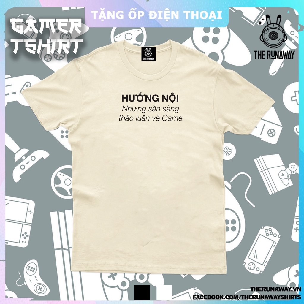 Áo phông Gamer #17 : Hướng nội nhưng thích chơi game by The Runaway form xuông Unisex Cotton 100% Nhiều màu cho nam nữ