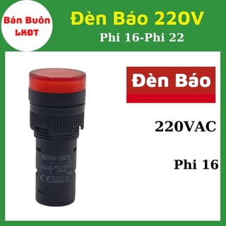 Đèn báo 220V phi 22/ Phi 16. Đèn báo 220V