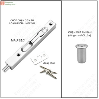Chốt chặn cửa lắp âm bằng inox 304, loại 6 inch, chặn cát âm sàn cho chốt cửa