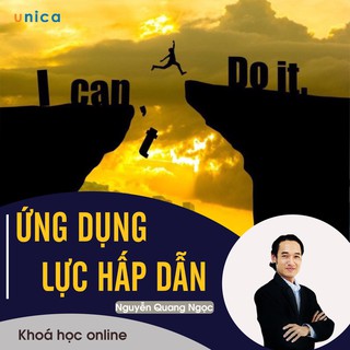 Toàn quốc- [E-voucher] Khóa học Ứng dụng luật hấp dẫn , GV Nguyễn Quang Học UNICA.VN