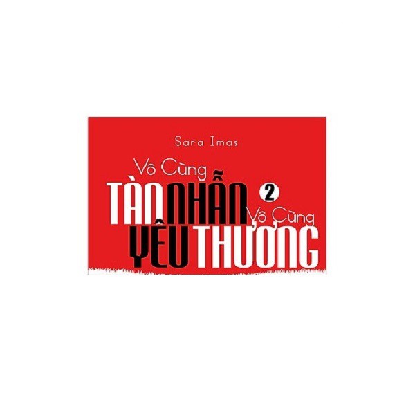 Sách - Vô cùng tàn nhẫ vô cùng yêu thương