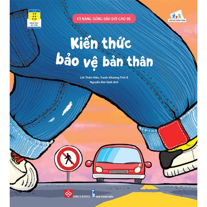 Sách - Kỹ Năng Sống Đầu Đời Cho Bé - Kiến Thức Bảo Vệ Bản Thân