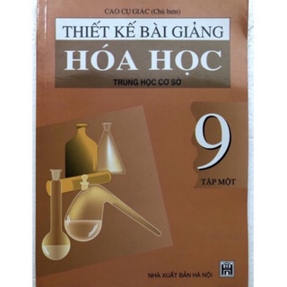 Sách - Thiết kế bài giảng Hoá Học 9 Tập 1