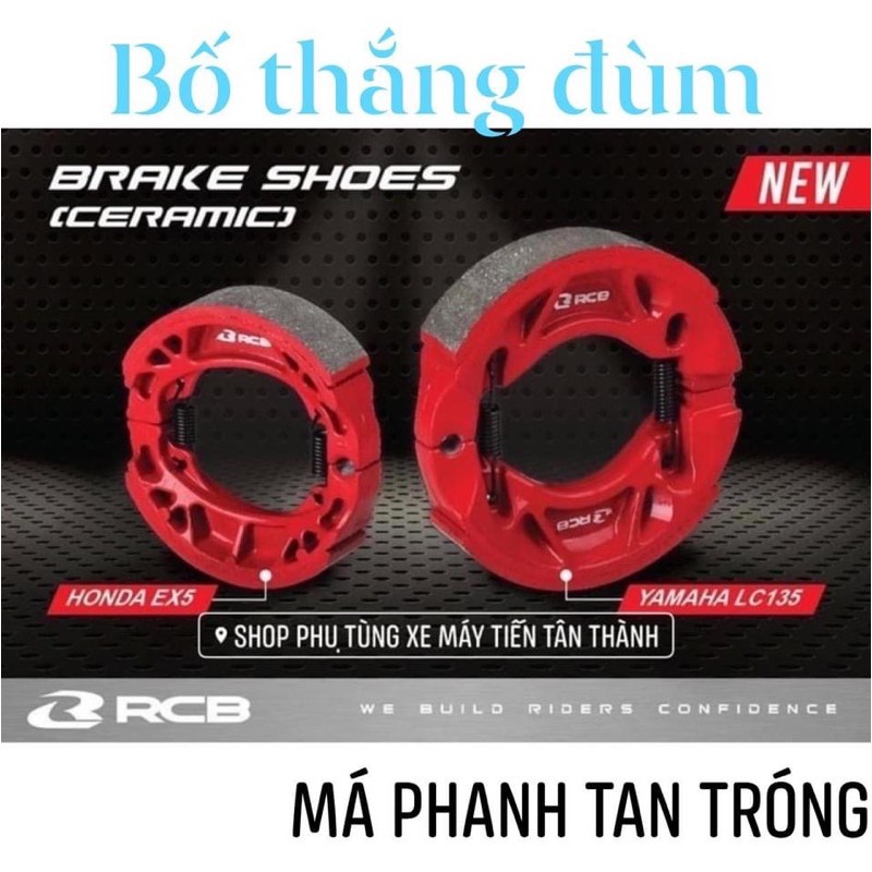 Bố thắng má phanh thắng đùm sau RCB racingboy SIRIUS EXCITER WAVE DREAM FUNEO LEAD SCR VARIO CLICK SH VISION SCOOPY