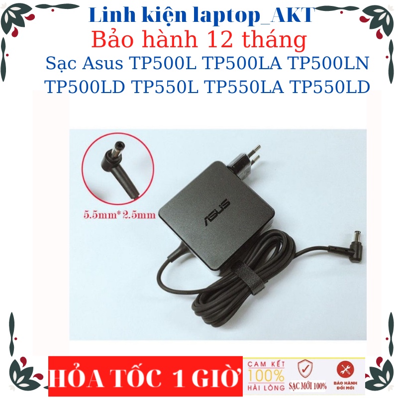 Sạc laptop Asus TP500L TP500LA TP500LN TP500LD TP550L TP550LA TP550LD-Sạc Asus 19v-2.37A/3.42A-45W/65W vuông, chữ nhật