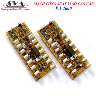 MẠCH CÔNG SUẤT 32 SÒ CAO CẤP - PA2600