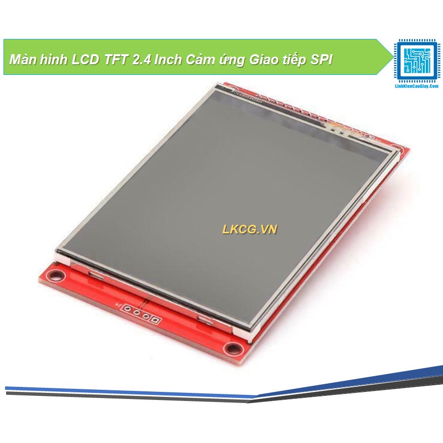 Màn hình LCD TFT 2.8 Inch Cảm ứng Giao tiếp SPI