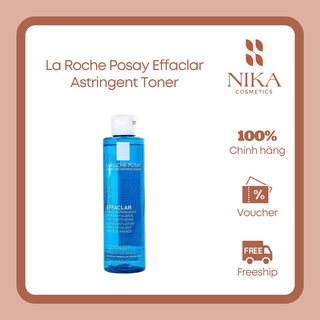 Toner sạch sâu La Roche Posay Effaclar Astringent Toner 200ml [Nika Story]