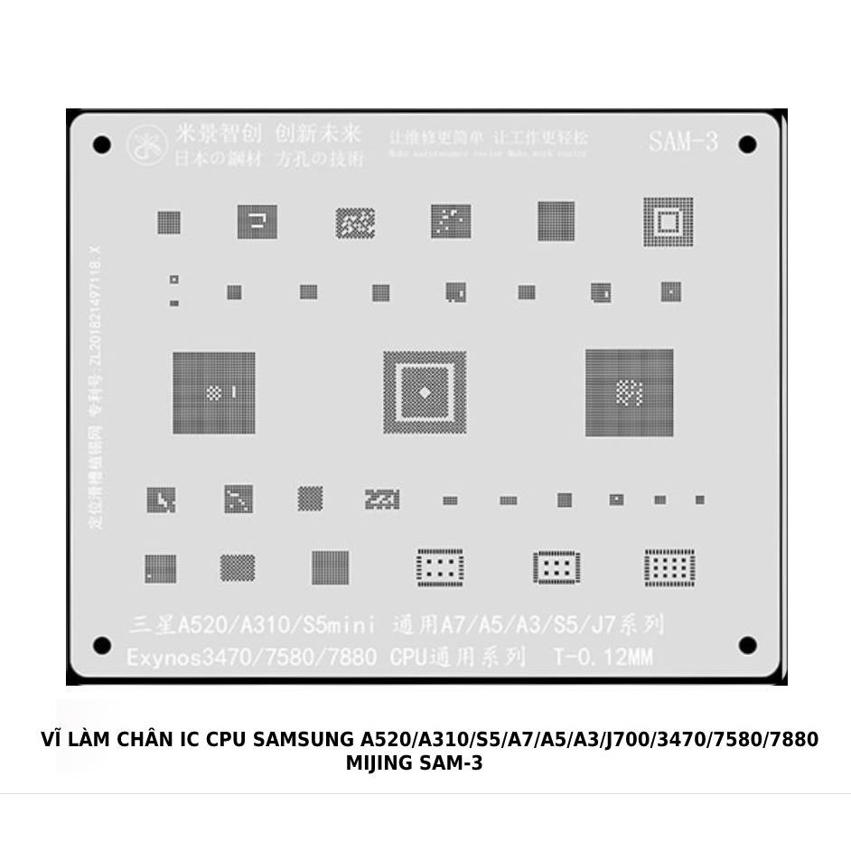 VĨ LÀM CHÂN IC CPU SAMSUNG A520/A310/S5/A7/A5/A3/J700/3470/7580/7880/ MIJING SAM-3