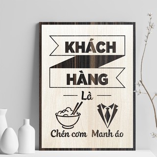 Tranh Trang Trí Tường, Slogan tạo động lực treo văn phòng “khách hàng là chén cơm manh áo” Mẫu: VIAN19