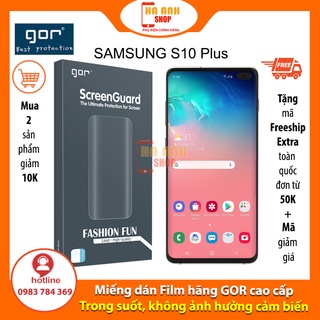 Bộ 3 Miếng Dán Màn Hình Samsung S10 Plus Full Màn Hãng Gor Cao Cấp(tặng mã FREESHIP EXTRA toàn quốc)