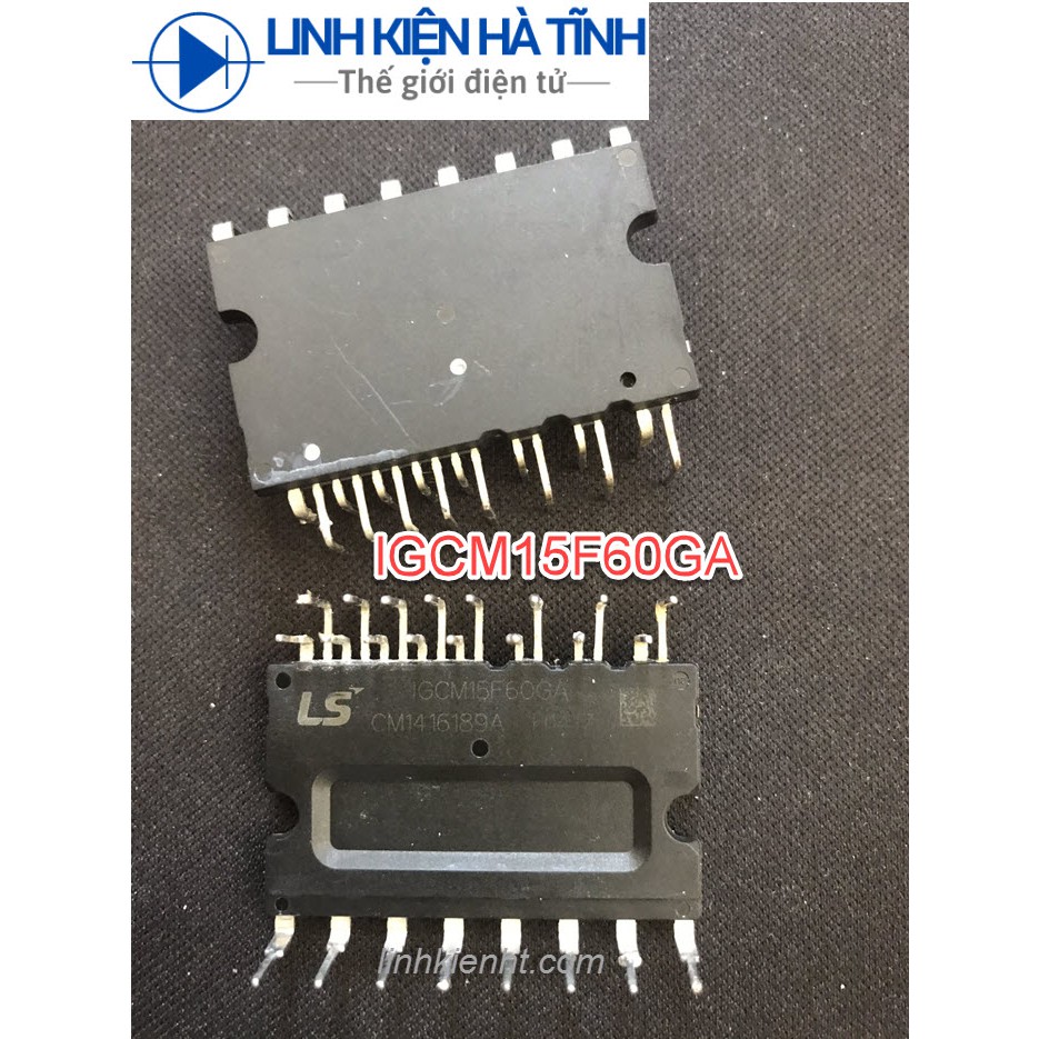 IC CÔNG SUẤT IGCM15F60GA IGCM15F60 15F60GA 15F60 THÁO MÁY