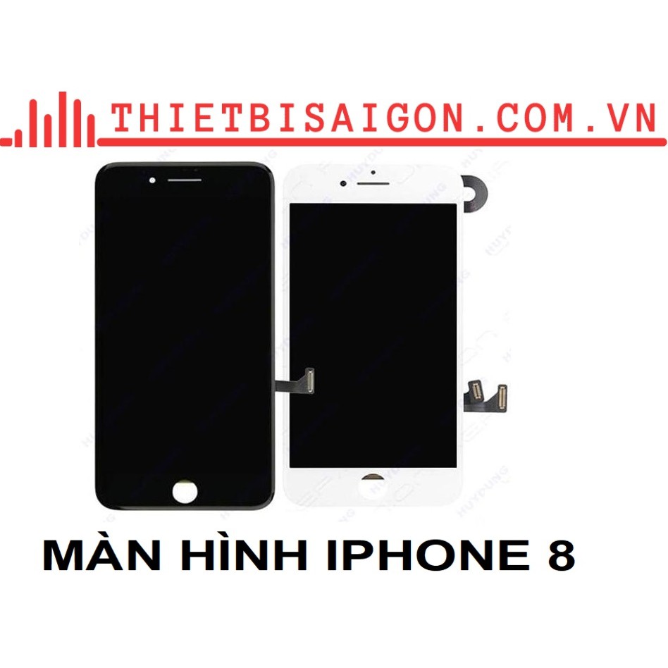 MÀN HÌNH IPHONE 8