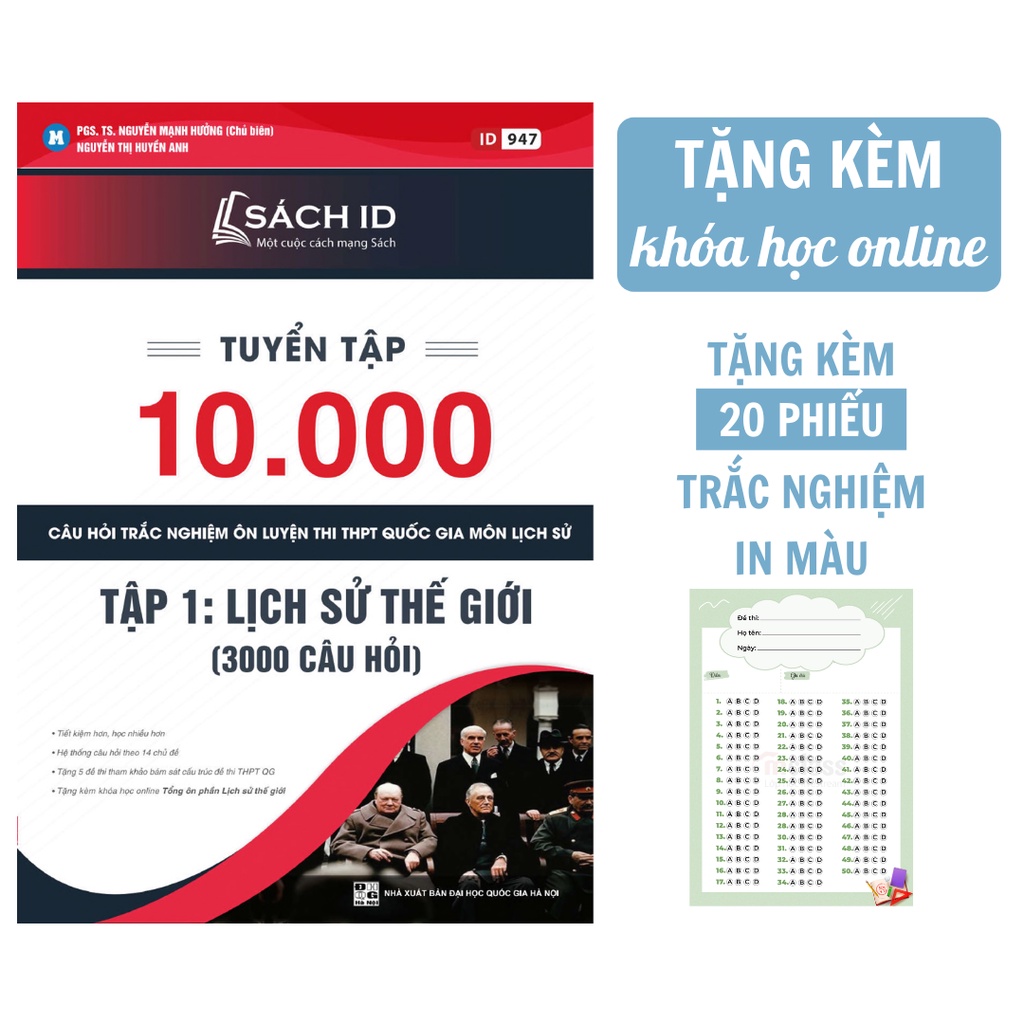 Sách Lịch Sử 12 - Lịch Sử Thế Giới - Tuyển Chọn 10.000 Câu Hỏi Trắc Nghiệm Ôn Thi THPTQG Lịch Sử Thầy Nguyễn Mạnh Hưởng