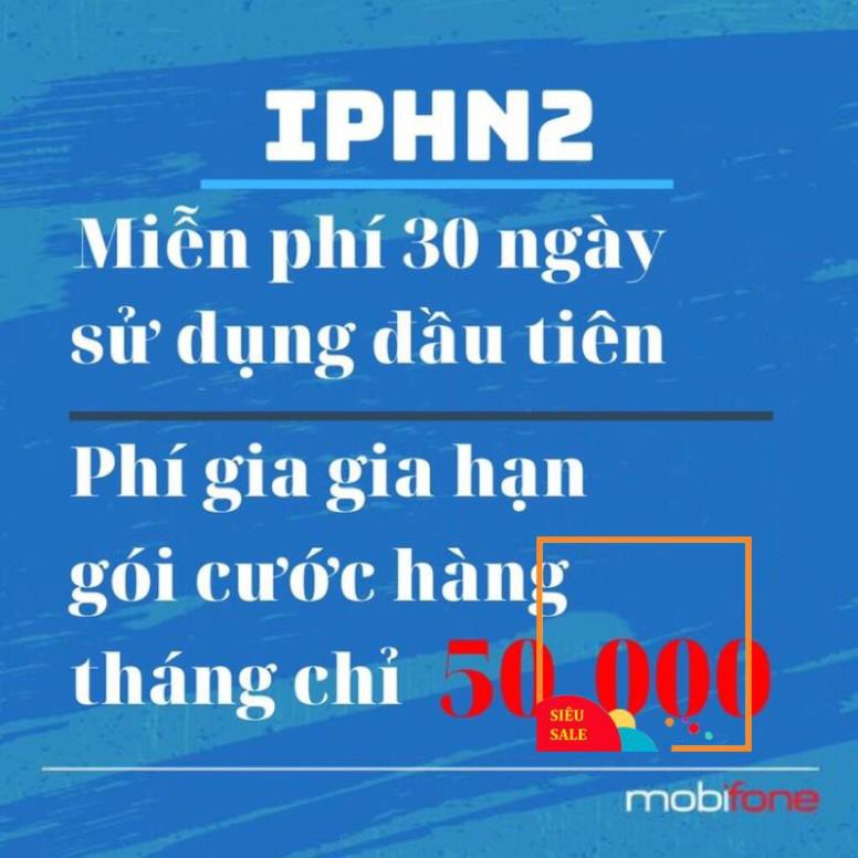 [IPHN2] Sim 4G Mobifone IPHN2 MAX KHÔNG GIỚI HẠN DUNG LƯỢNG DATA DÙNG TOÀN QUỐC