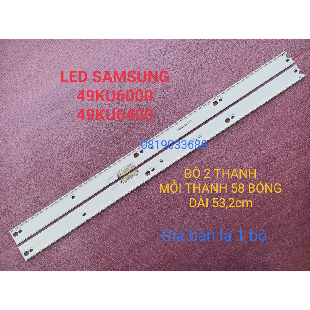 BỘ LED TIVI SAMSUNG 49 KU6000/KU6400 MỚI 100% HÀNG ZIN HÃNG, BỘ 2 THANH TRÁI VÀ PHẢI, MỖI THANH 58 BÓNG, DÀI 53,2cm