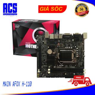Bo mạch chủ - MAINBOARD AFOX H110 - Main chính hãng BH 36 tháng