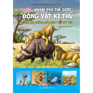 Sách - Khám Phá Thế Giới Động Vật Kì Thú: Thế Giới Của Những Loài Động Vật Sát Thủ