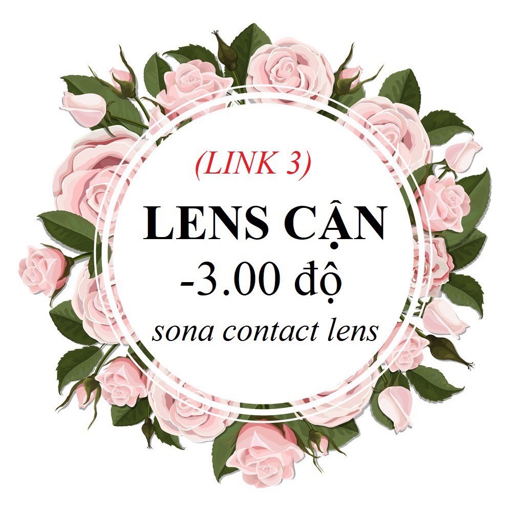 [link3] 20 Mẫu LENS CẬN 3 Độ (kính áp tròng 3.00 Sona Hàn Quốc)