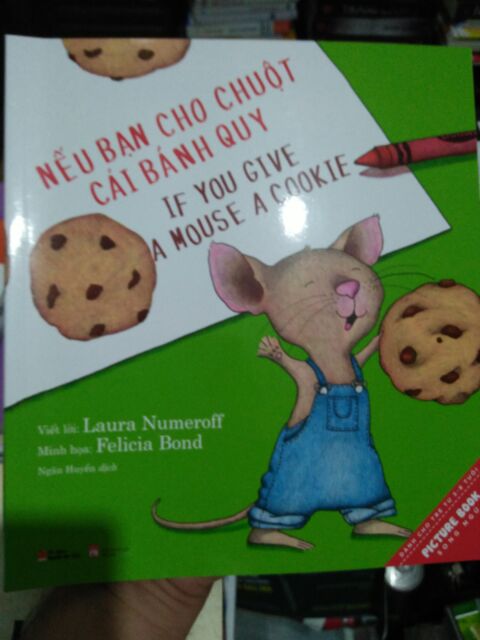 Sách - Song ngữ - Nếu Bạn Cho Chuột Cái Bánh Quy (If You Give A Mouse A Cookie…)