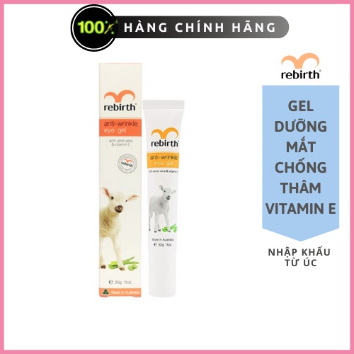 Kem chống nhăn mắt, giảm thâm Rebirth Anti – Wrinkle Eye Gel (30g) nhập khẩu Úc