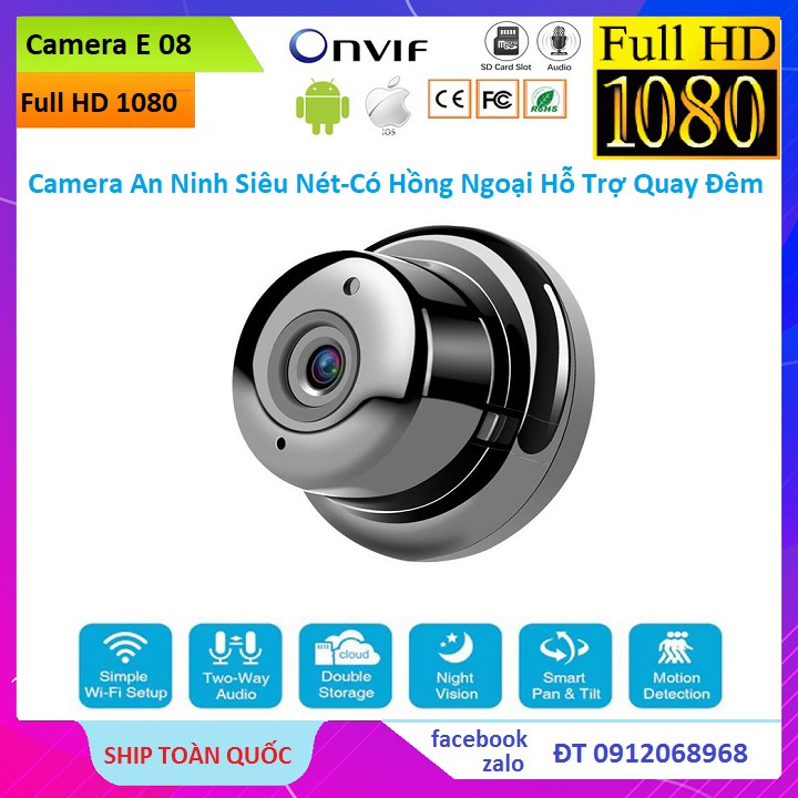 Camera An Ninh, Camera Chống Trộm E08 Quay Cả Ban Đêm 150° Full HD 1080P - Kết Nối Wifi (Trọn Bộ Về Chỉ Dùng)