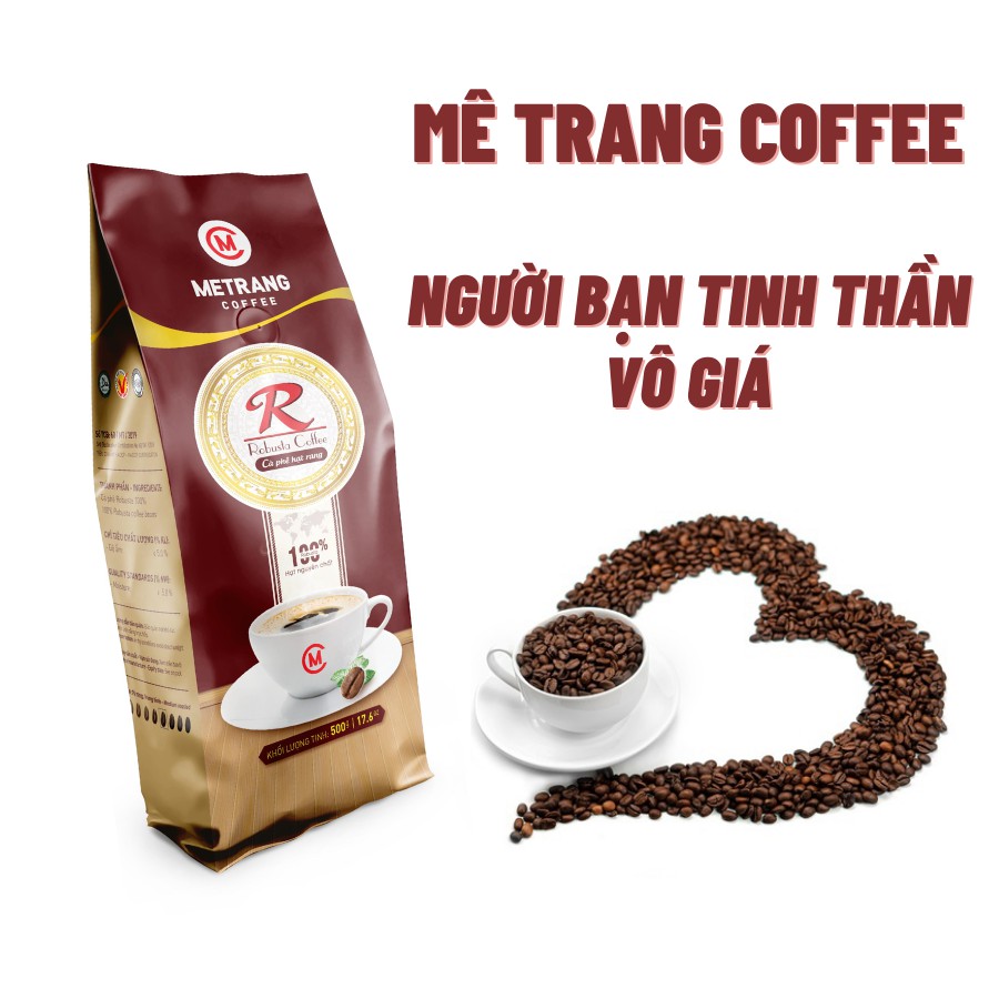 Cà phê Mê Trang Robusta (R) - túi hạt rang 500g