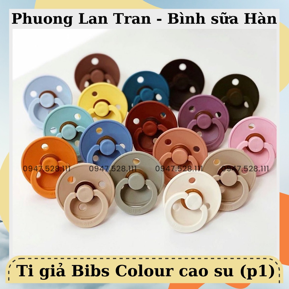 Ti giả Bibs Colour - ti tròn cao su Đan Mạch nhập khẩu chính hãng đủ size