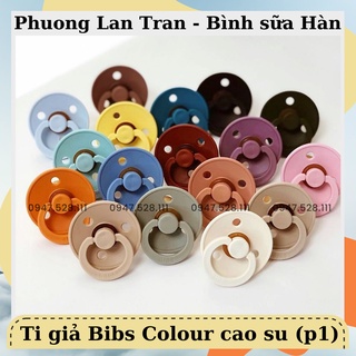 Ti giả Bibs Colour - ti tròn cao su Đan Mạch nhập khẩu chính hãng đủ size (link 1)