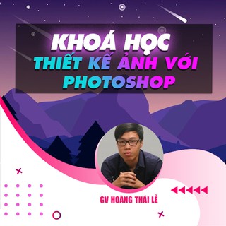 Khóa Học THIẾT KẾ ẢNH Với Photoshop UNICA từ cơ bản đến nâng cao