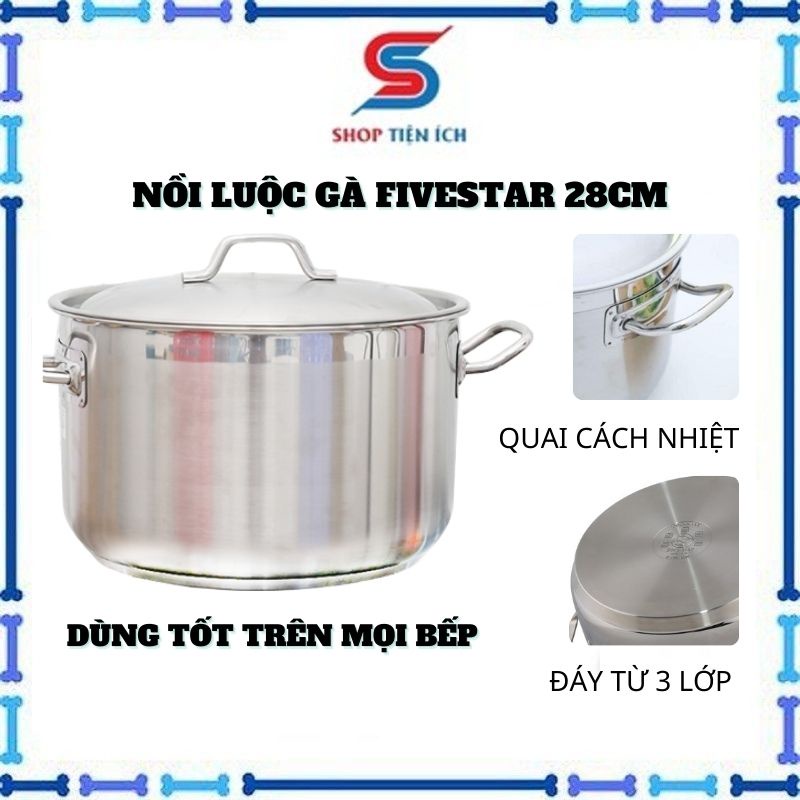 Nồi luộc gà inox Shop Tiện Ích Nồi Fivestar 28cm đáy từ hàng chính hãng