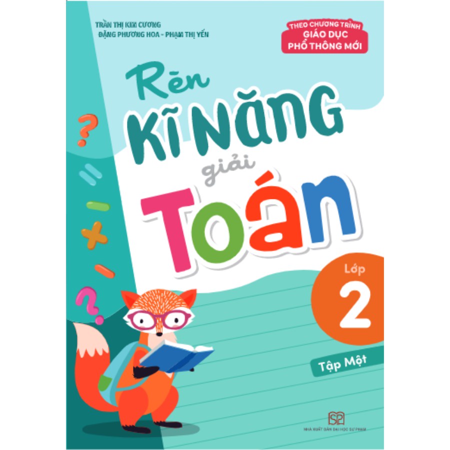 Sách: Rèn Kĩ Năng Giải Toán Lớp 2 - Tập 1 (chương trình mới)