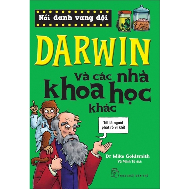 Sách Nổi Danh Vang Dội - Darwin Và Các Nhà Khoa Học Khác