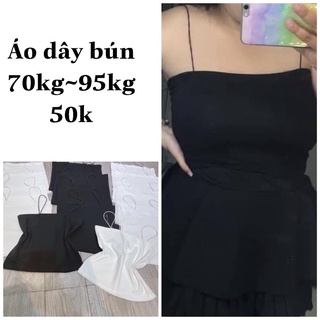 Áo 2 dây bún bigsize 70kg~95kg