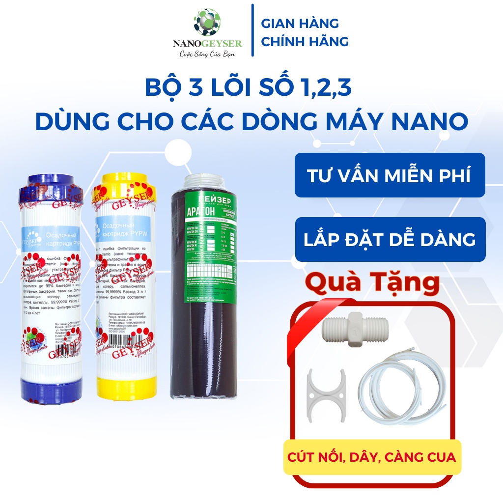 Bộ 3 lõi máy NANO, Lõi lọc nước 123 Nano, Lõi Nano Geyser chính hãng, Lỗi 1 đổi 1, Lõi lọc Carbon-Cation-Aragon
