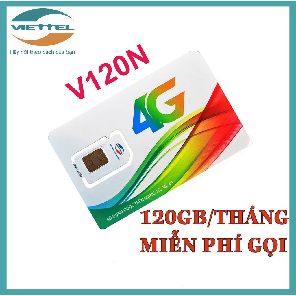 Sim 4G Viettel V120N gói 4GB ngày 120Gb tháng V120 chỉ với 120k tháng+