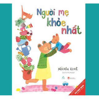 Sách tranh song ngữ Người mẹ khỏe nhất