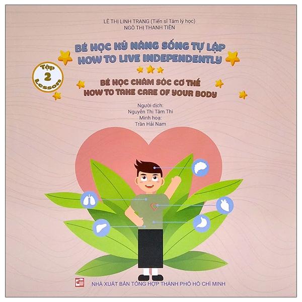 Bé học kỹ năng sống tự lập - Tập 2: Bé chăn sóc cơ thể