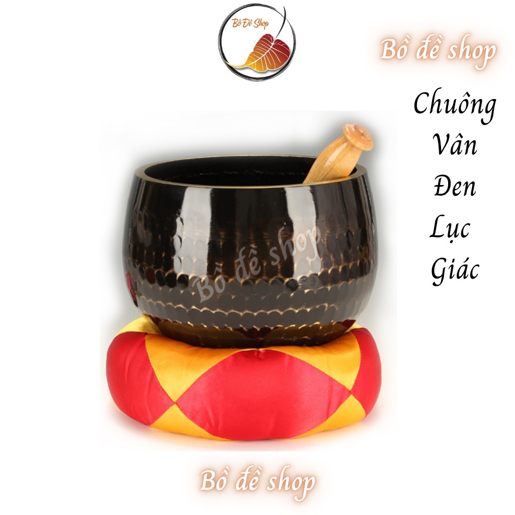 CHUÔNG ĐEN VÂN LỤC GIÁC ĐÀI LOAN ĐƯỜNG KÍNH 9.5CM ĐẾN 13CM - BỒ ĐỂ SHOP