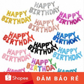 Bóng chữ Happy birthday - Bóng chữ chúc mừng sinh nhật - Happy birthday balloon - Bóng chữ các màu vàng, bạc, hồng, xanh
