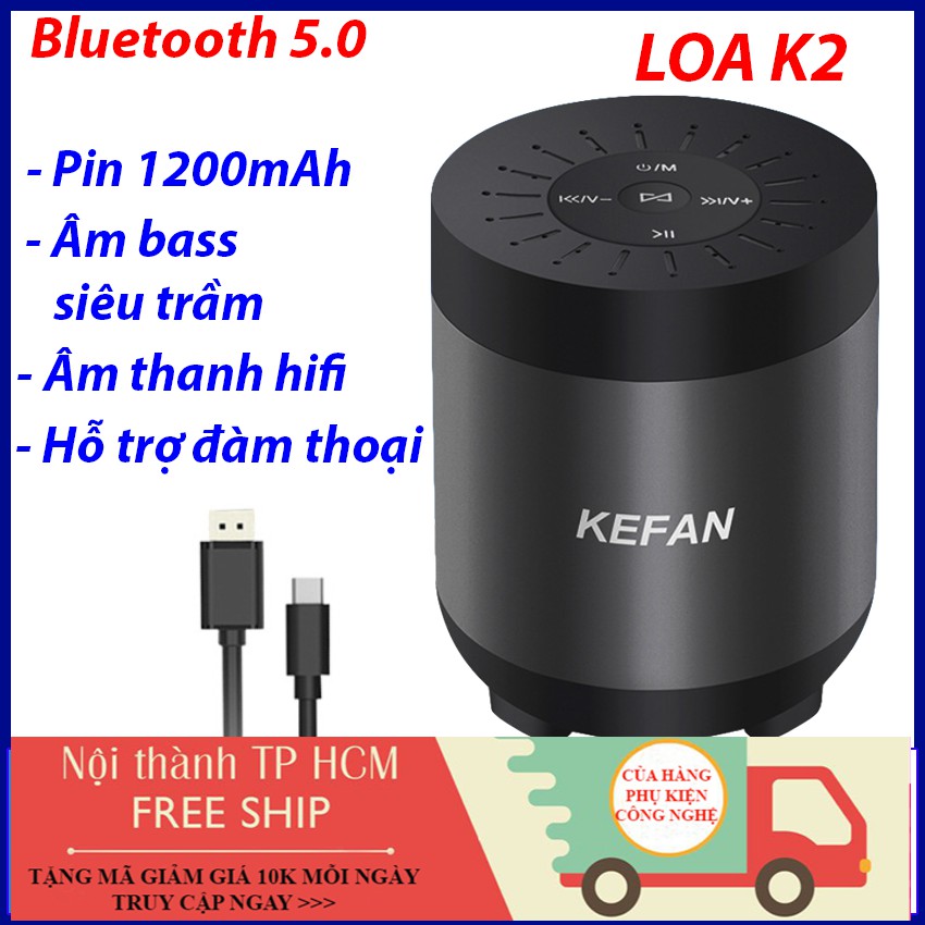 Loa bluetooth, loa mini bass mạnh, âm thanh vượt trội , pin trâu KEFAN K2