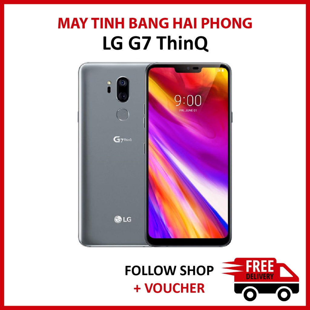 Điện thoại LG G7 Thinq RAM 4/64GB chip Snapdragon 845 màn 2k thiết kế cao cấp hiệu năng mạnh mẽ