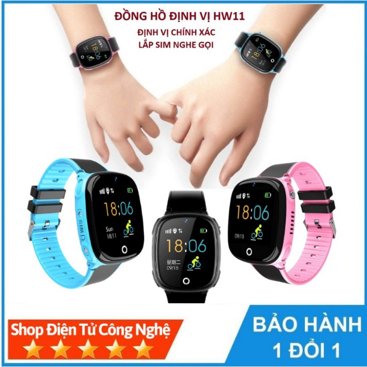 Đồng Hồ Định Vị Trẻ Em HW11 , lắp sim nghe gọi , Định Vị , chống nước , Bảo hành 06 tháng