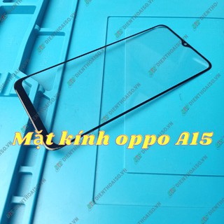 Kính Oppo A15 (kính ép)