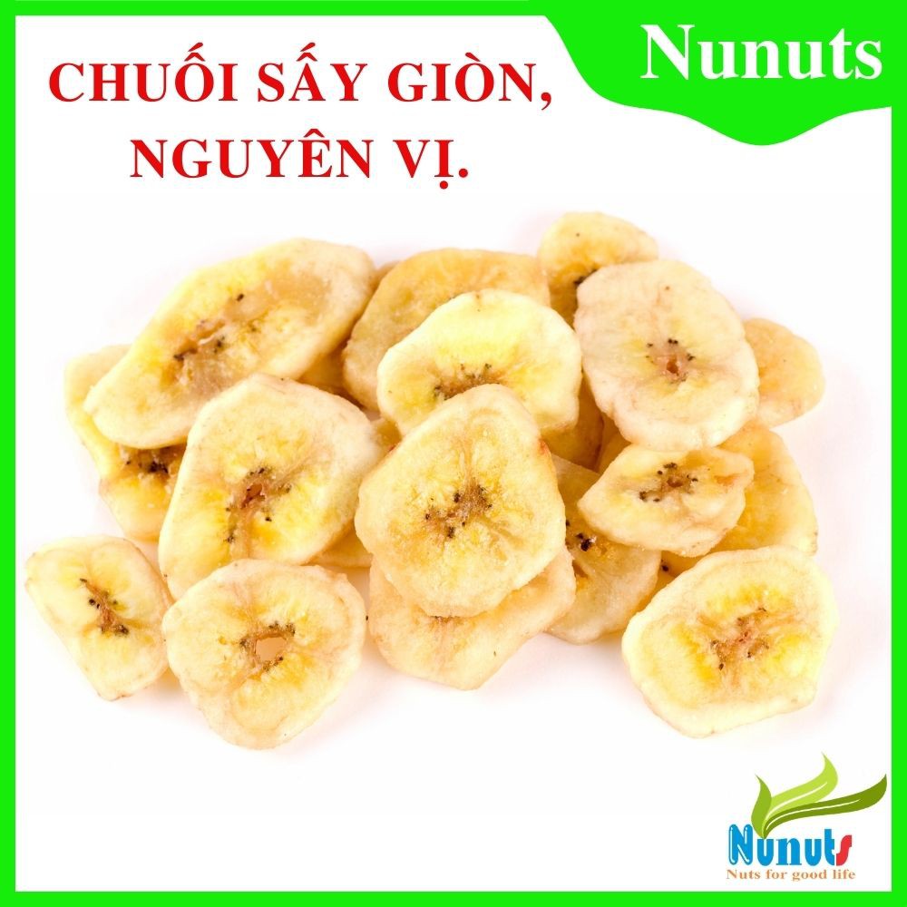 500G Chuối sấy giòn, nguyên miếng, ăn vặt cực ngon, NGUYÊN VỊ , sản phẩm của Nunuts.